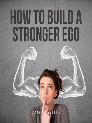 cover image of How to Build a Stronger Ego
